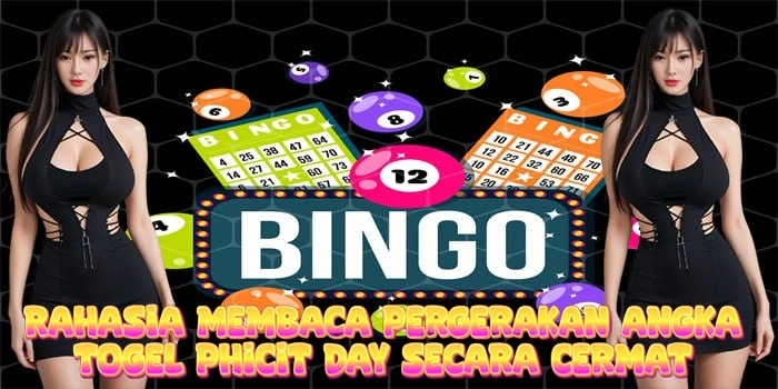 Rahasia Membaca Pergerakan Angka Togel Phicit Day Secara Cermat